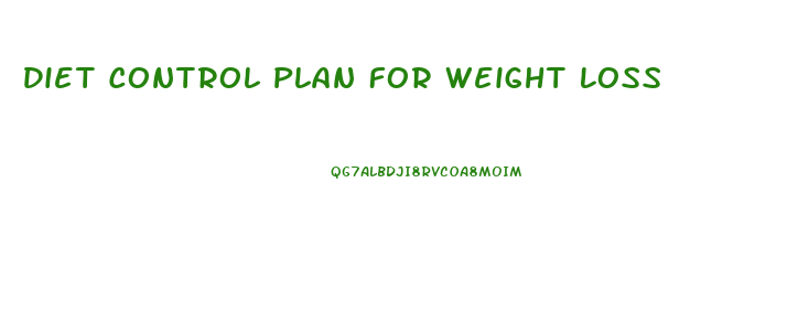 Diet Control Plan For Weight Loss