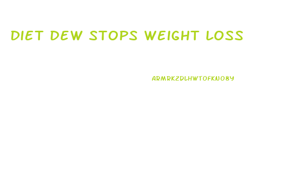 Diet Dew Stops Weight Loss