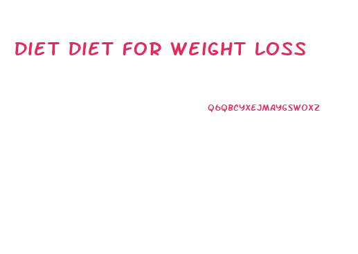 Diet Diet For Weight Loss