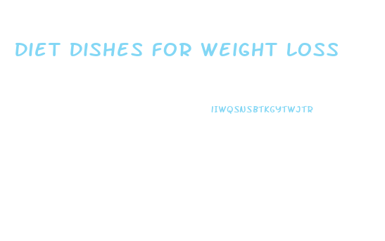 Diet Dishes For Weight Loss