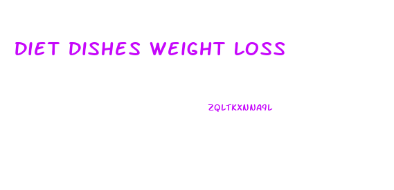 Diet Dishes Weight Loss