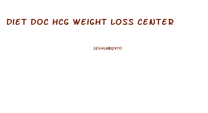 Diet Doc Hcg Weight Loss Center