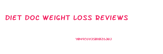 Diet Doc Weight Loss Reviews