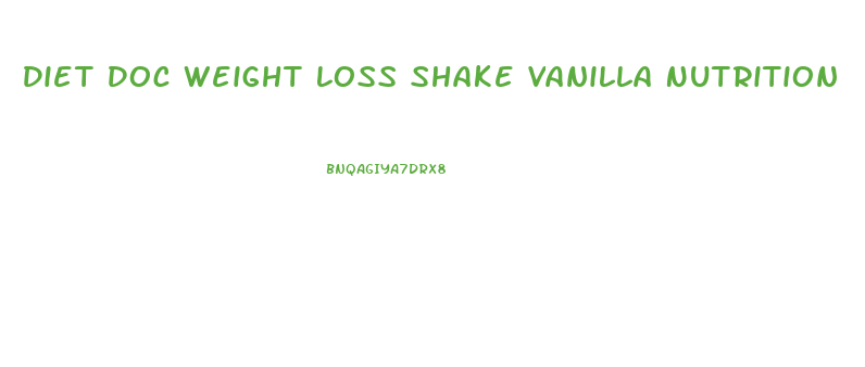 Diet Doc Weight Loss Shake Vanilla Nutrition