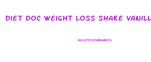 Diet Doc Weight Loss Shake Vanilla Nutrition Facts