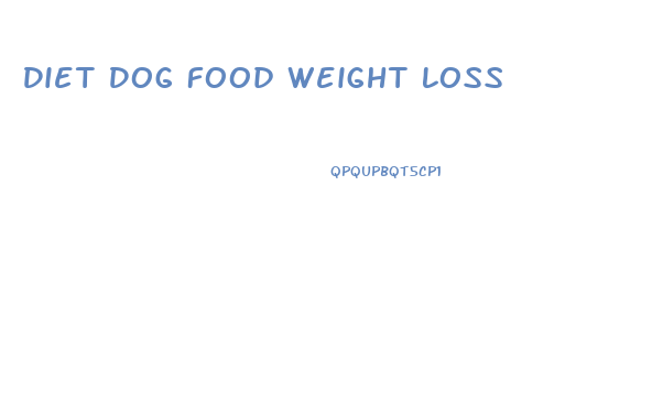 Diet Dog Food Weight Loss