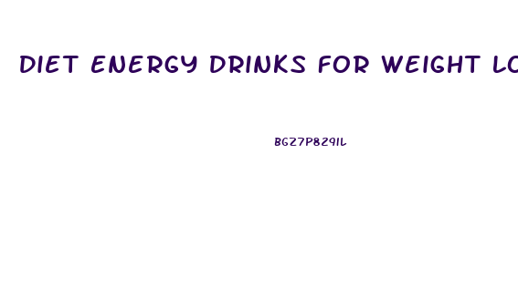 Diet Energy Drinks For Weight Loss