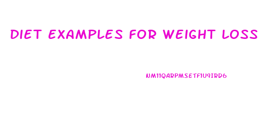 Diet Examples For Weight Loss