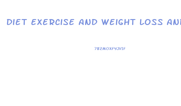 Diet Exercise And Weight Loss And Dyslipidemia