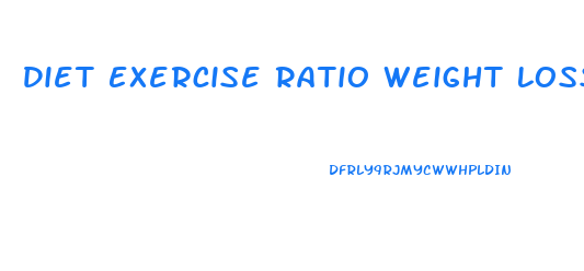 Diet Exercise Ratio Weight Loss