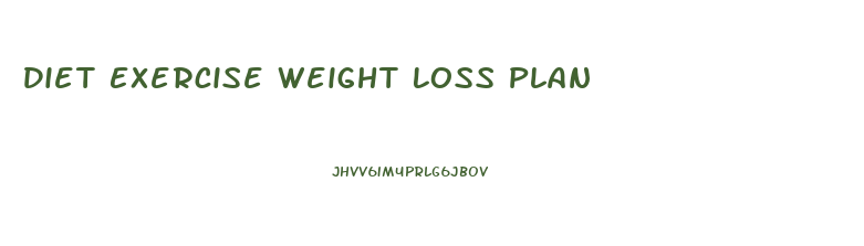 Diet Exercise Weight Loss Plan