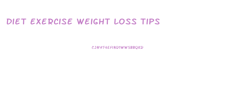 Diet Exercise Weight Loss Tips