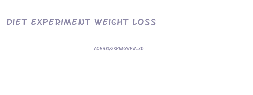 Diet Experiment Weight Loss