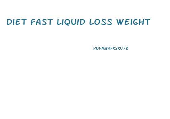 Diet Fast Liquid Loss Weight
