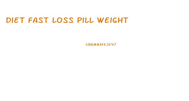 Diet Fast Loss Pill Weight