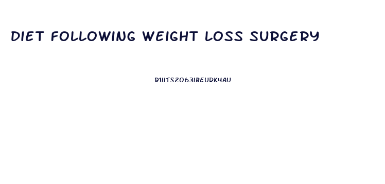 Diet Following Weight Loss Surgery