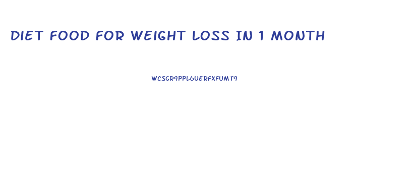 Diet Food For Weight Loss In 1 Month