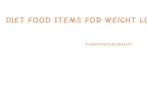 Diet Food Items For Weight Loss