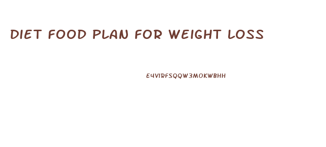Diet Food Plan For Weight Loss