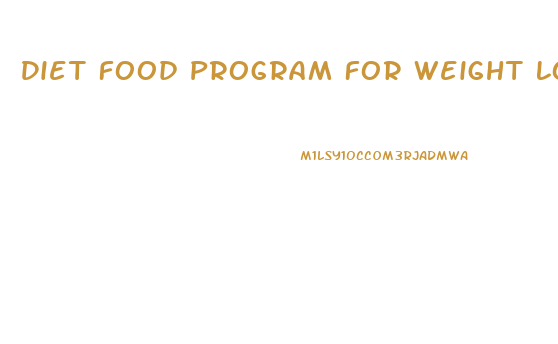 Diet Food Program For Weight Loss