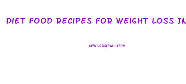 Diet Food Recipes For Weight Loss In Tamil