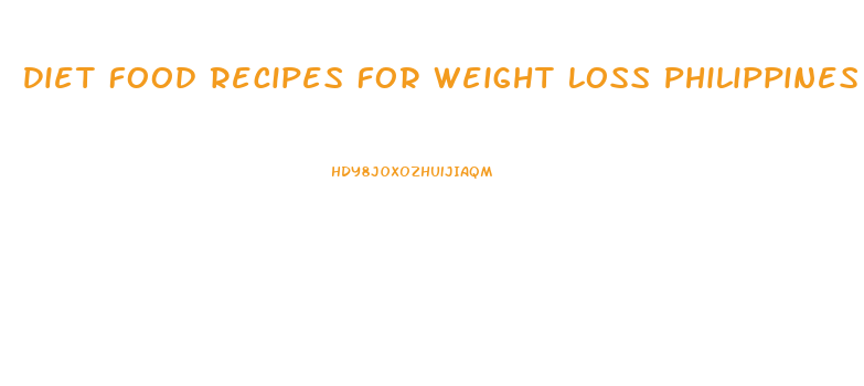 Diet Food Recipes For Weight Loss Philippines