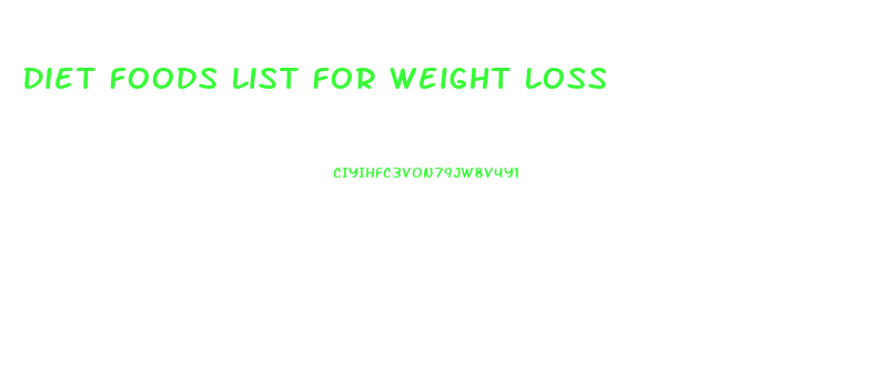 Diet Foods List For Weight Loss