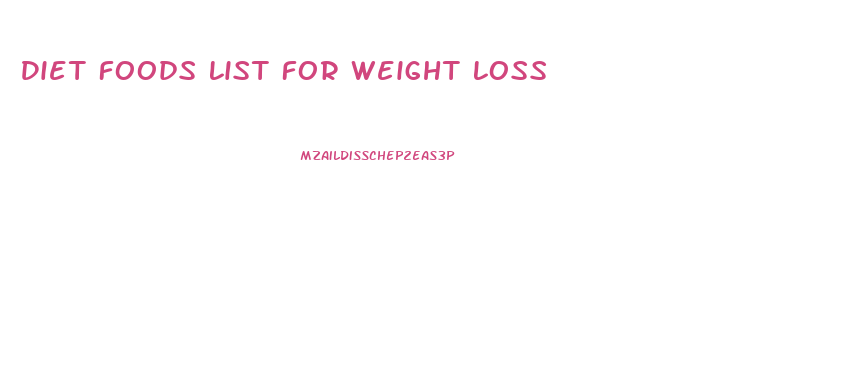 Diet Foods List For Weight Loss