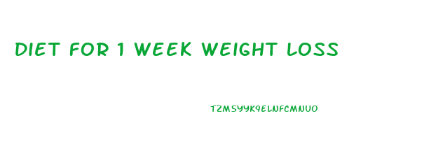 Diet For 1 Week Weight Loss
