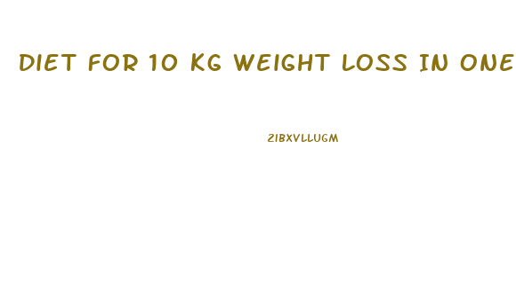 Diet For 10 Kg Weight Loss In One Month