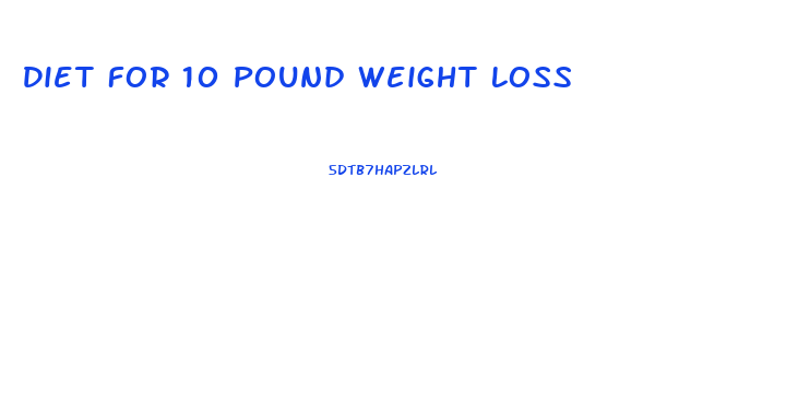 Diet For 10 Pound Weight Loss