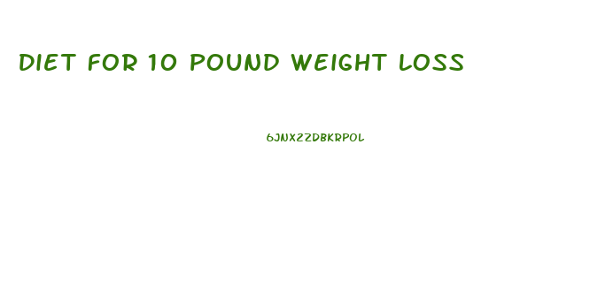 Diet For 10 Pound Weight Loss