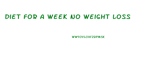 Diet For A Week No Weight Loss