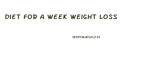 Diet For A Week Weight Loss