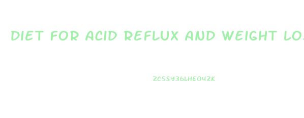 Diet For Acid Reflux And Weight Loss