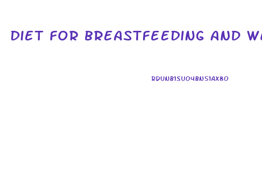 Diet For Breastfeeding And Weight Loss