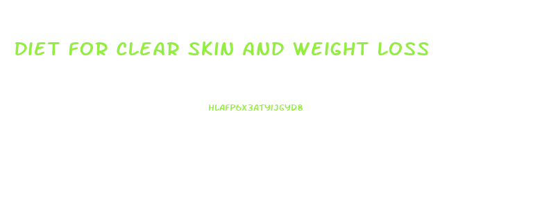 Diet For Clear Skin And Weight Loss