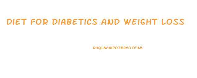 Diet For Diabetics And Weight Loss