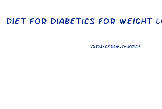 Diet For Diabetics For Weight Loss