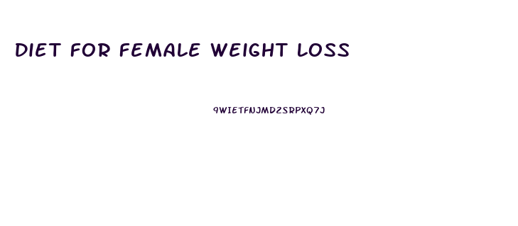 Diet For Female Weight Loss