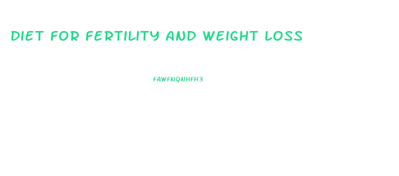 Diet For Fertility And Weight Loss