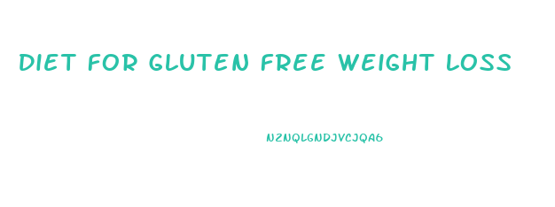 Diet For Gluten Free Weight Loss