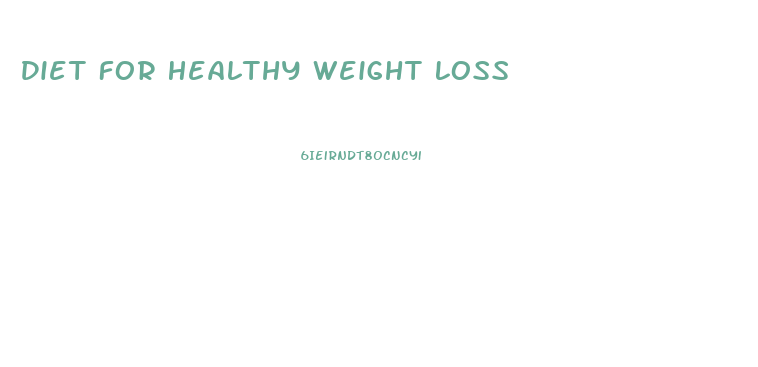 Diet For Healthy Weight Loss