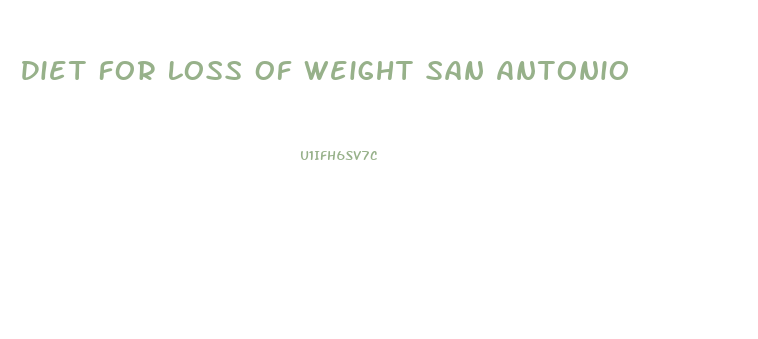 Diet For Loss Of Weight San Antonio
