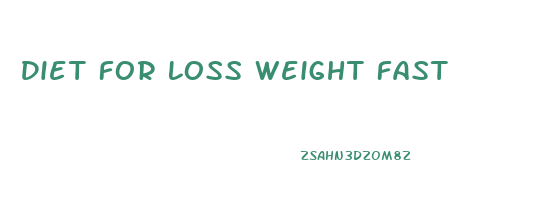 Diet For Loss Weight Fast