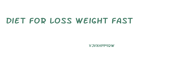 Diet For Loss Weight Fast