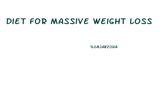 Diet For Massive Weight Loss