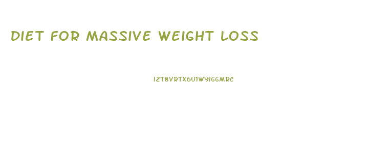 Diet For Massive Weight Loss