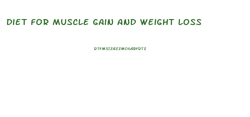 Diet For Muscle Gain And Weight Loss