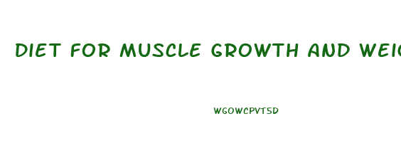 Diet For Muscle Growth And Weight Loss